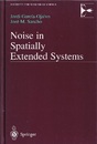 Noise in Spatially Extended Systems (Hard)  