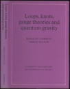 Loops, Knots, Gauge Theories and Quantum Gravity (Hard)  