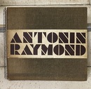 アントニン・レイモンド作品集 1920-1935 Antonin Raymond His Work in Japan 