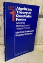 The Algebraic Theory of Quadratic Forms Generic Methods and Pfister Forms 