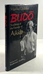 BUDO　Teachings of the Founder of Aikido