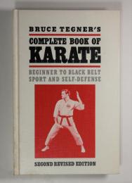 BRUCE TEGNER'S COMPLETE BOOK OF KARATE