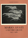 （仏）マリオ・アヴァチ版画レゾネ1955-1960　MARIO AVATI L’OEUVRE GRAVE 1955-1960