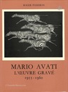 （仏）マリオ・アヴァチ版画レゾネ1955-1960　MARIO AVATI L’OEUVRE GRAVE 1955-1960