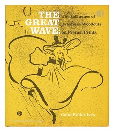 （英）ザ・グレイト ウェイヴ ：浮世絵に影響をうけたフランス版画　THE GREAT WAVE：The Influence of Japanese Woodcuts on French Prints
