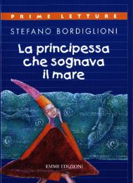 La principessa che sognava il mare （イタリア語・絵本）「海の夢を見たお姫さま」