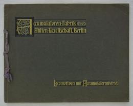 [独]　Lokomotiven mit Accumulatorenbetrieb