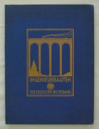 [独]　Ingenieurbauten der Deutschen Reichsbahn