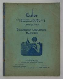 [英]　Eisler, Catalogue “G”, Incandescent Lamp-Making Machinery