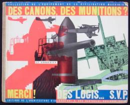 [仏]DES CANONS, DES MUNITIONS? MERCI! DES LOGIS… S.V.P.　Collection de l'equipement de la civilisation machiniste,