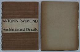 [英]　Antonin Raymond Architectural Details　