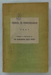 [英]　Travel in Manchoukuo 1941　