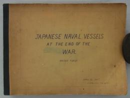 [英]　Japanese Naval Vessels at The End of The War.　April 25, 1947.(Corrected Jan. 1958)