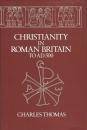 Christianity in Roman Britain to Ad 500