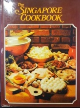 The SINGAPORE COOKBOOK