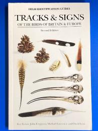 TRACKS & SIGNS OF THE BIRDS OF BRITAIN & EUROPE