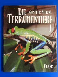 Die Terrarientiere 1 : Schwanzlurche und Froschlurche