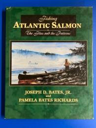 Fishing ATLANTIC SALMON : The Flies and the Patterns