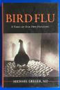 BIRD FLU : A VIRUS OF OUR OWN HATCHING