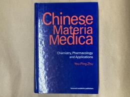 Chinese Materia Medica : Chemistry, Pharmacology and Applications