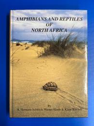 AMPHIBIANS AND REPTILES OF NORTH AFRICA : Biology, Systematics, Field Guide