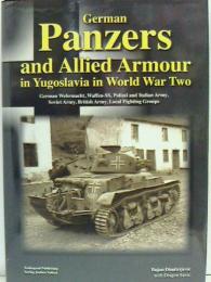 German Panzers and Allid Armor in Yugoslavia in WW2