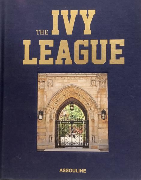The Ivy League 洋書 Assouline アイビーリーグ THE IVY LEAGUE ザ・アイビー・リーグ (著=Daniel Cappello