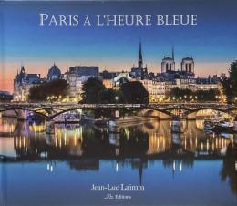 Paris à l'heure bleue●パリの写真集
