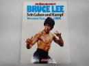 [独] Der K?nig des Kung Fu：Bruce Lee Sein Leben und Kampf