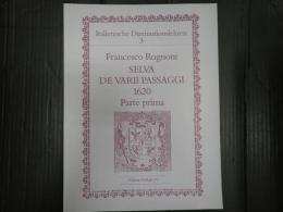 [独] Francesco Rognoni SELVA DE VARII PASSAGGI 1620 Parte prima