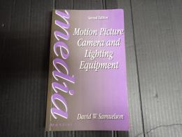 ［英] Motion Picture Camera and Lighting Equipment(second edition)