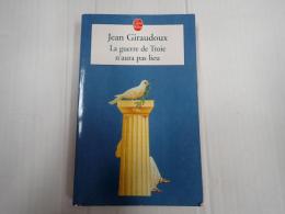 [仏］ La Guerre De Troie N'Aura Pas Lieu