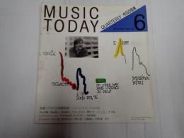 MUSIC TODAY QUARTERLY 今日の音楽6