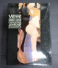 [仏] Vienne, 1880-1938: L'Apocalypse Joyeuse
