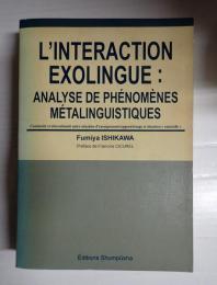 L'interaction exolingue Analyse de ph?nom?nes m?talinguistiques