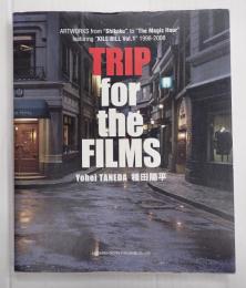 trip for the films