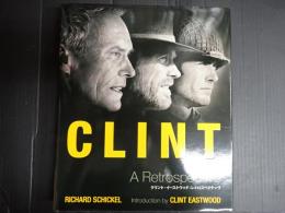 クリント・イーストウッド：レトロスペクティヴ　CLINT: A Retrospective