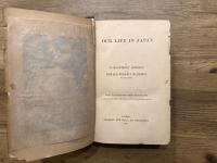 OUR LIFE IN JAPAN  WITH ILLUSTRATIONS FROM PHOTOGRAPHS BY LORD WALTER KERR, SIGNOR BEATO, AND NATIVE JAPANESE DRAWINGS.