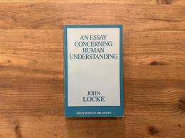 AN ESSAY CONCERNING HUMAN UNDERSTANDING
