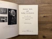 Ancient India and Indian Civilization  Illustrated with 5 maps, 16 plates, and 24 black-and-white line drawings