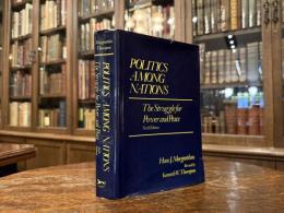 POLITICS AMONG NATIONS  The Struggle for Power and peace