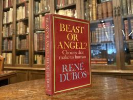 Beast or Angel ?  Choices That Make Us Human