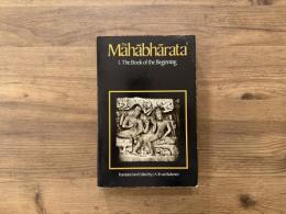 The Mahabharata 1 The Book of the Beginning  Translated and Edited by L.A.B.van Buitenen