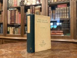 THE A B C OF BASIC ENGLISH (in Basic) BY C. K. OGDEN  with An Account of the Sounds of Basic English BY A. LLOYD JAMES