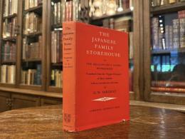 THE JAPANESE FAMILY STOREHOUSE  OR THE MILLIONAIRES GOSPEL MODERNISED   NIPPON EITAI-GURA  OR DAIFUKU SHIN CHOJA KYO (1668)  TRANSLATED FROM THE JAPANESE WITH INTRODUCTION AND COMMENTARY BY G. W. SARGENT  With the original illustrations and decorations