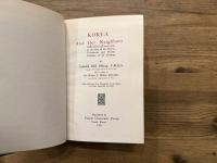 KOREA And Her Neighbors   A Narrative of Travel, with an Account of the Recent Vicissitudes and Present  Position of the Country   With a Preface by Sir Walter C. Hiller