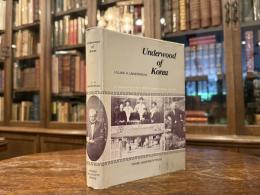 Underwood of Korea  BEING An intimate record of the Life and Work of the H. G. Underwood, for thirty-one years a Missionary of the Presbyterian Board in Korea BY HIS WIFE LILLIAS H.UNDERWOOD   ILLUSTRATED