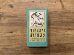 PERMANENT NEW YORKERS  A Biographical Guide to the Cemeteries of New York