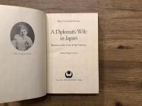 A Diplomat's Wife in Japan   Sketches at the Turn of the Century  edited by Hugh Cortazzi