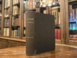 A TRAMP ABROAD; ILLUSTRATED BY W. FR. BROWN, TRUE WILLIAMS, B. DAY AND OTHER ARTISTS-WITH ALSO THREE OR FOUR PICTURES MADE BY THE AUTHOR OF THIS BOOK, WITHOUT OUTSIDE HELP;  IN ALL    THREE HUNDRED AND TWENTY-EIGHT ILLUSTRATIONS.  BY MARK TWAIN, (SAMUEL L. CLEMENS)   (SOLD BY SUBSCRIPTION ONLY)